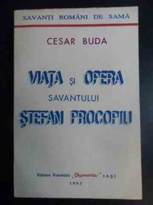 Viata Si Opera Savantului Stefan Procopiu - Cesar Buda ,542533 foto