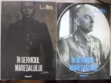 In Serviciul Maresalului Vol. 1-2, Larry Watts, 1985, Ion Dumitru, Istorie Romania, Paperback, 400 pagini
