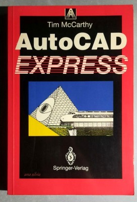 Autocad Express - Tim McCarthy 1991 (limba engleza) foto