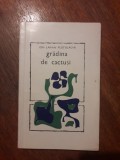 Gradina de cactusi - Ion Larian Apostolache, autograf / R5P3S, Alta editura