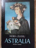 Astralia Poeme - Horia Zilieru, Junimea 1976, Carte Poezie Romana, Editie Originala