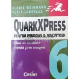QuarkXPress pentru Windows &amp; Macintosh. Ghid de invatare rapida prin imagini - 2004 - Peter Lourekas ($U26)
