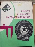 Centrul de Documentare tehnica pentru economia forestiera - Inovatii si inovatori din economia forestiera