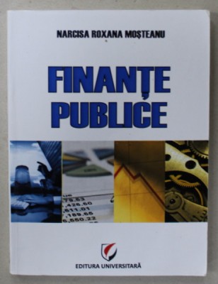 FINANTE PUBLICE de NARCISA ROXANA MOSTEANU , 2011 foto