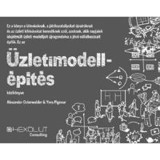 &Uuml;zletimodell-&eacute;p&iacute;t&eacute;s k&eacute;zik&ouml;nyve - Alexander Osterwalder