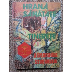 Hrana, Sanatate, Tinerete. ALMANAHUL STUPARULUI 1985