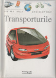 Prima mea enciclopedie - Transporturile, 1999, Alta editura