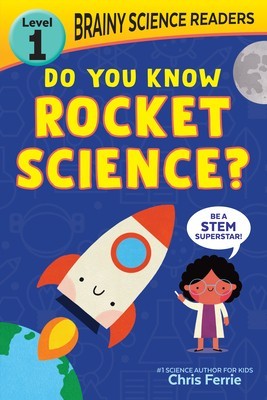 Brainy Science Readers: Do You Know Rocket Science?: Level 1 Beginner Reader foto