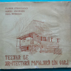 Florea Stanculescu Adrian Gheorghiu – Tezaur de arhitectura populara din Gorj
