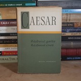 C. IULIUS CAESAR - RAZBOIUL GALLIC * RAZBOIUL CIVIL , 1964 *