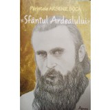 Parintele Arsenie Boca - Sfantul Ardealului (Editia: 2012)