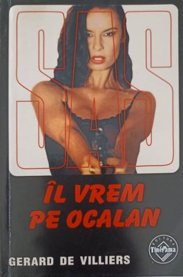 IL VREM PE OCALAN-GERARD DE VILLIERS-198609 foto
