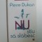 NU STIU SA SLABESC , EDITIA A II - A de PIERRE DUKAN , 2012