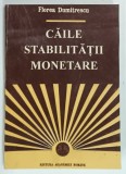 CAILE STABILITATII MONETARE de FLOREA DUMITRESCU , 1993