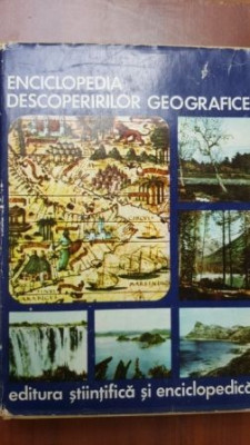 Enciclopedia descoperirilor geografice- Nicolae Caloianu, Sterie Ciulache foto