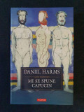 Mi se spune capucin &ndash; Daniil Harms (ed. cartonata)