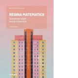 Mari idei ale matematicii. Volumul 15: Regina matematicii. Dumnezeu ajuta teoria numerelor - Jordi Deulofeu