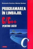Cumpara ieftin Programarea in limbajul C/C++ pentru liceu. Volumul I/Emanuela Cerchez, Marinel Serban, Polirom