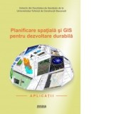 Planificare spatiala si GIS pentru dezvoltare durabila. Aplicatii - Facultatea de Geodezie din Universitatea Tehnica de Constructii Bucuresti, Ana Cor