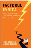 Cumpara ieftin Factorul evrica/John Kounios, Mark Beeman, Trei