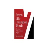 7 Life-Changing Words: The Power of Persevering Prayer