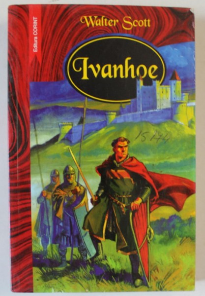IVANHOE , roman de WALTER SCOTT , 2004