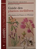 Thomas Silberfeld - Guide des plantes melliferes (Editia: 2013)
