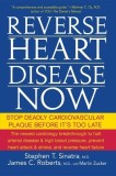 Reverse Heart Disease Now: Stop Deadly Cardiovascular Plaque Before It&#039;s Too Late