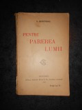 V. DEMETRIUS - PENTRU PAREREA LUMII (1921, prima editie, necesita relegare)