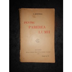 V. DEMETRIUS - PENTRU PAREREA LUMII (1921, prima editie, necesita relegare)
