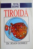 TOTUL DESPRE TIROIDA de JOAN GOMEZ , 2001
