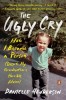 The Ugly Cry: How I Became a Person (Despite My Grandmother&#039;s Horrible Advice)