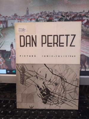 Dan Peretz, pliant, Expoziția de pictură, București iunie-iulie 1969, 120 foto
