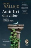 Amintiri din viitor. Manifest pentru lectura - Irene Vallejo