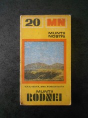 IULIU BUTA - MUNTII RODNEI. Colectia MUNTII NOSTRII, Nr. 20 (1979 contine harta)
