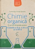 Chimie organica. 10 ani de olimpiade scolare. Clasele a X-a, a XI-a si a XII-a - Luminita Irinel Doicin