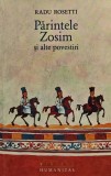 Parintele Zosim si alte povestiri Radu Rosetti Editura Humanitas 2014 Brosata 240 pagini Literatura Romani