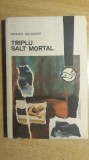 Myh 534 - MAXIME DELAMARE - TRIPLU SALT MORTAL - ED 1970