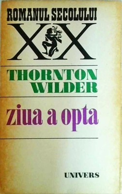 Thornton Wilder - Ziua a opta foto