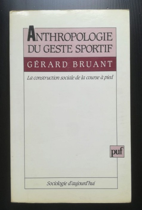 Gerard Bruant - Anthropologie du geste sportif: la construction sociale de la...