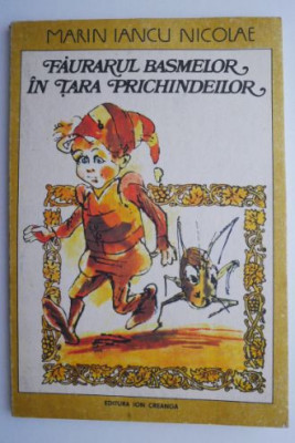 Faurarul basmelor in Tara Prichindeilor &amp;ndash; Marin Iancu Nicolae (ilustratii de Mircea Muntenescu) foto