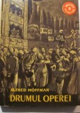 CY Alfred HOFFMAN "Drumul Operei ● De la Inceputuri pana la Beethoven" brosata format mic / 260 pagini, cu multe foto / Editura MUZICALA 1960 / Stare!