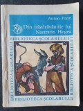 DIN NAZDRAVANIILE LUI NASTRATIN HOGEA - ANTON PANN, 1982, 110 pag
