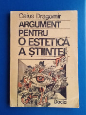 Argument pentru o estetica a științei - Caius Dragomir foto