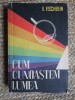 E. Fischbein - Cum cunoastem lumea