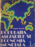 Populatia, Asezarile si Economia Mondiala - Vasile Surdu, 1982, Dacia, Geografie, Hardcover, Romana