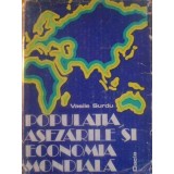 POPULATIA, ASEZARILE SI ECONOMIA MONDIALA-VASILE SURDU-227006
