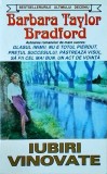 Barbara Taylor Bradford - Iubiri vinovate