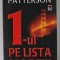 1 - UL PE LISTA MORTII de JAMES PATTERSON , 2005