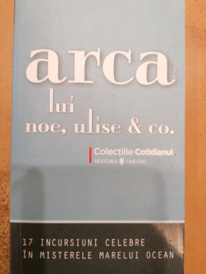 Arca lui Noe,Ulise &amp;amp; Co. / Cotidianul 84 foto